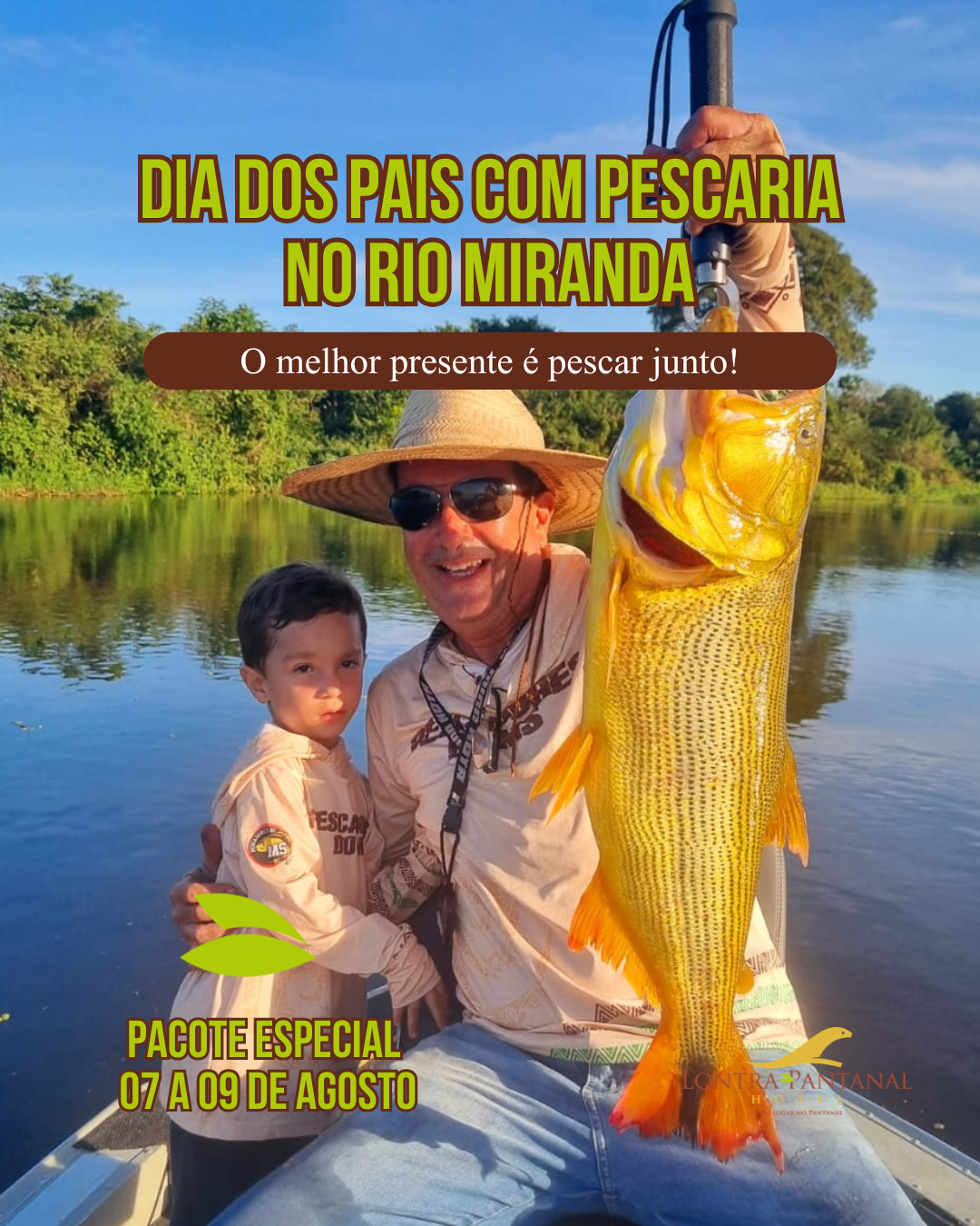 Dia dos Pais com Pescaria no Rio Miranda